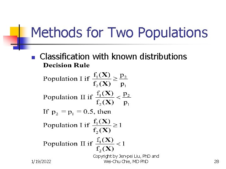 Methods for Two Populations n Classification with known distributions 1/19/2022 Copyright by Jen-pei Liu,