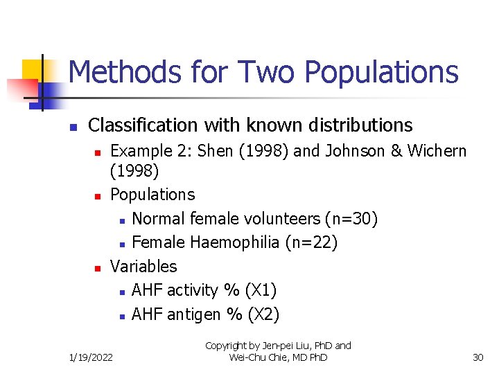 Methods for Two Populations n Classification with known distributions n n n Example 2: