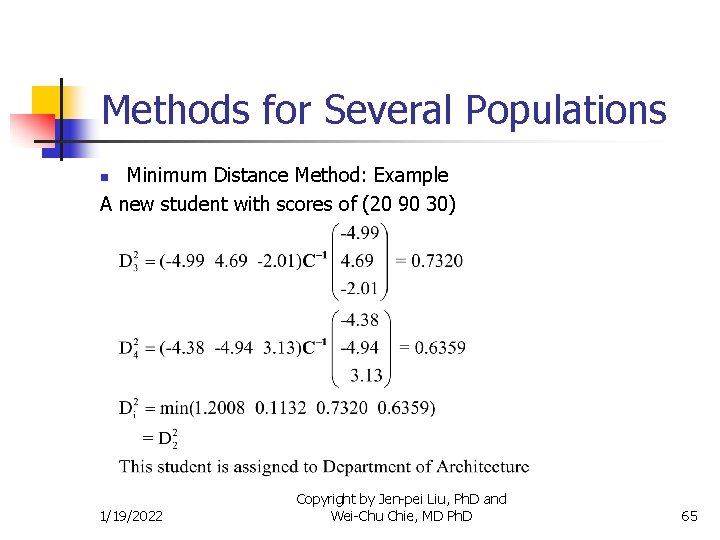 Methods for Several Populations Minimum Distance Method: Example A new student with scores of