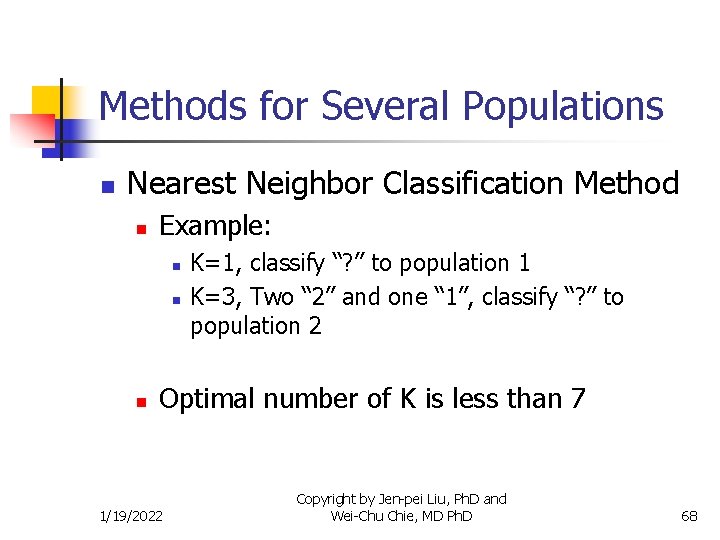 Methods for Several Populations n Nearest Neighbor Classification Method n Example: n n n