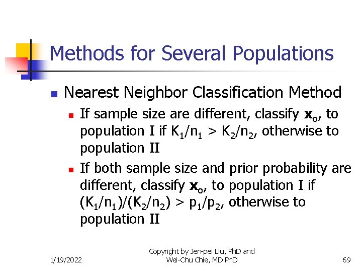 Methods for Several Populations n Nearest Neighbor Classification Method n n If sample size