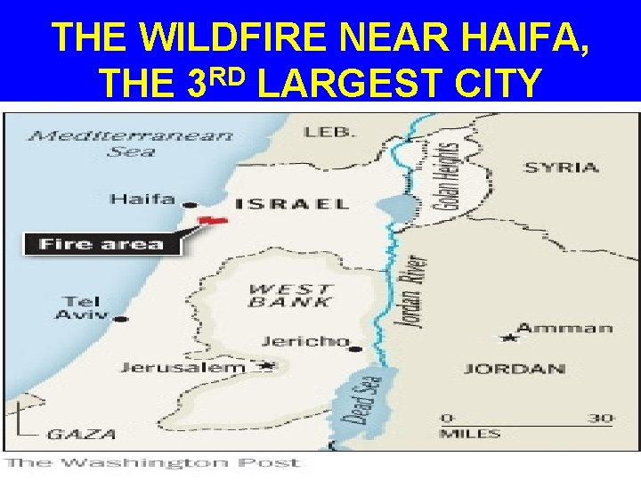THE WILDFIRE NEAR HAIFA, THE 3 RD LARGEST CITY 