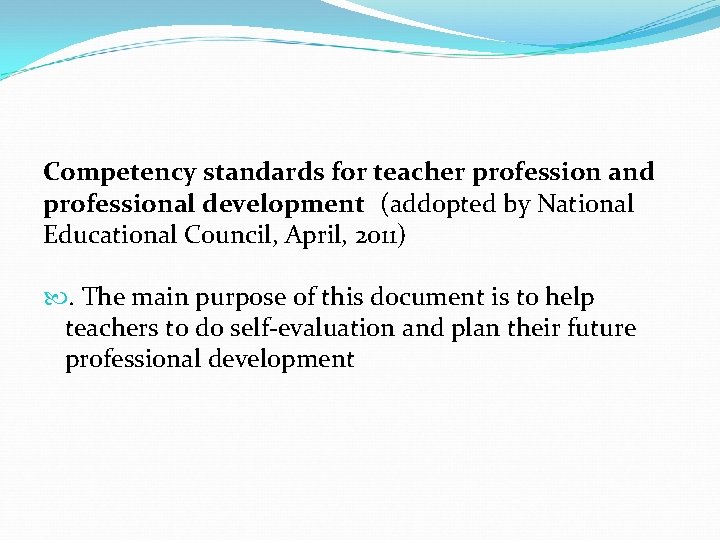 Competency standards for teacher profession and professional development (addopted by National Educational Council, April,