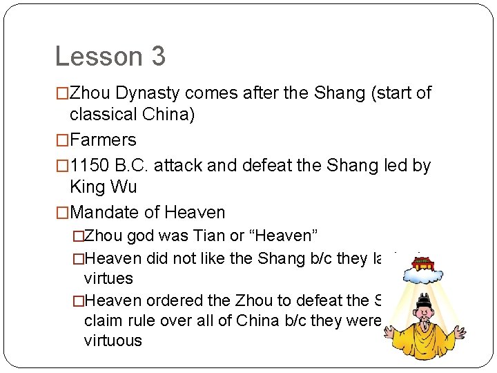 Lesson 3 �Zhou Dynasty comes after the Shang (start of classical China) �Farmers �