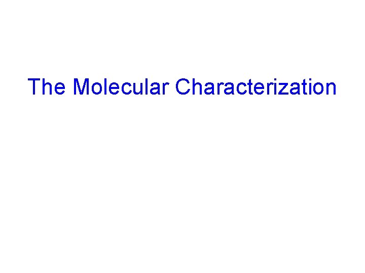 The Molecular Characterization 