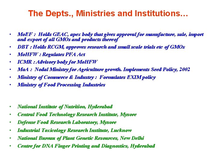 The Depts. , Ministries and Institutions… • • Mo. EF : Holds GEAC, apex