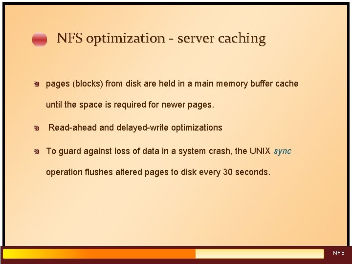 NFS optimization - server caching pages (blocks) from disk are held in a main