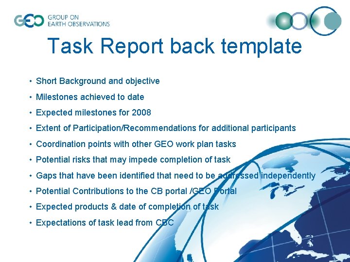 Task Report back template • Short Background and objective • Milestones achieved to date