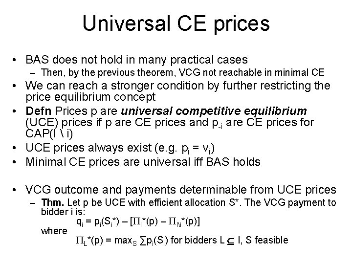 Universal CE prices • BAS does not hold in many practical cases – Then,