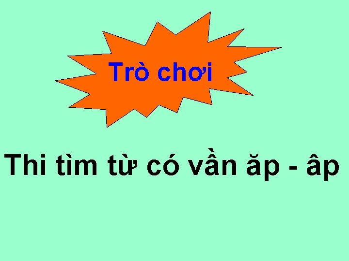 Trò chơi Thi tìm từ có vần ăp - âp 