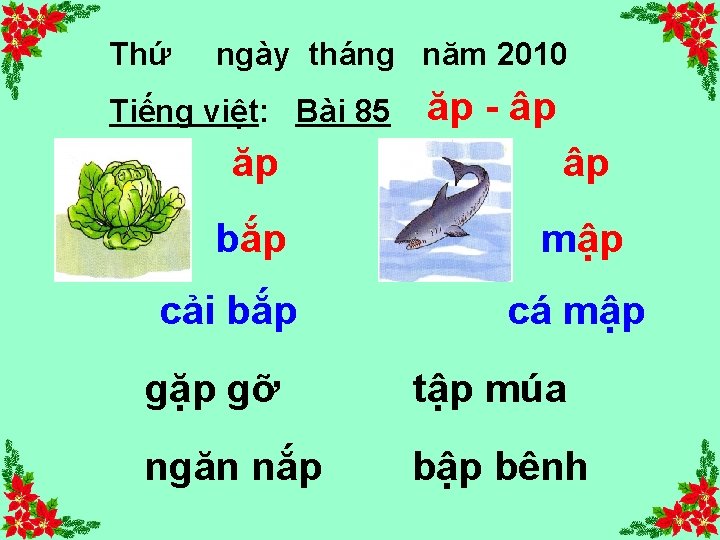 Thứ ngày tháng năm 2010 Tiếng việt: Bài 85 ăp - âp ăp âp