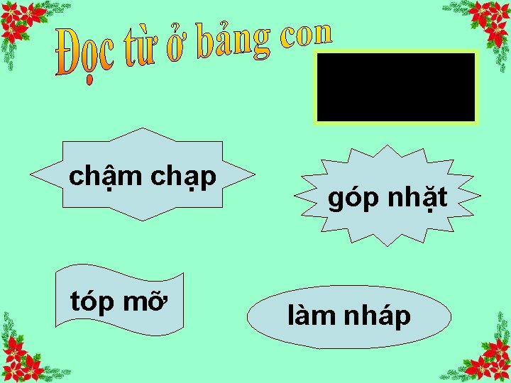 chậm chạp tóp mỡ góp nhặt làm nháp 