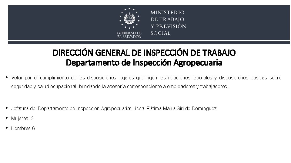 DIRECCIÓN GENERAL DE INSPECCIÓN DE TRABAJO Departamento de Inspección Agropecuaria • Velar por el