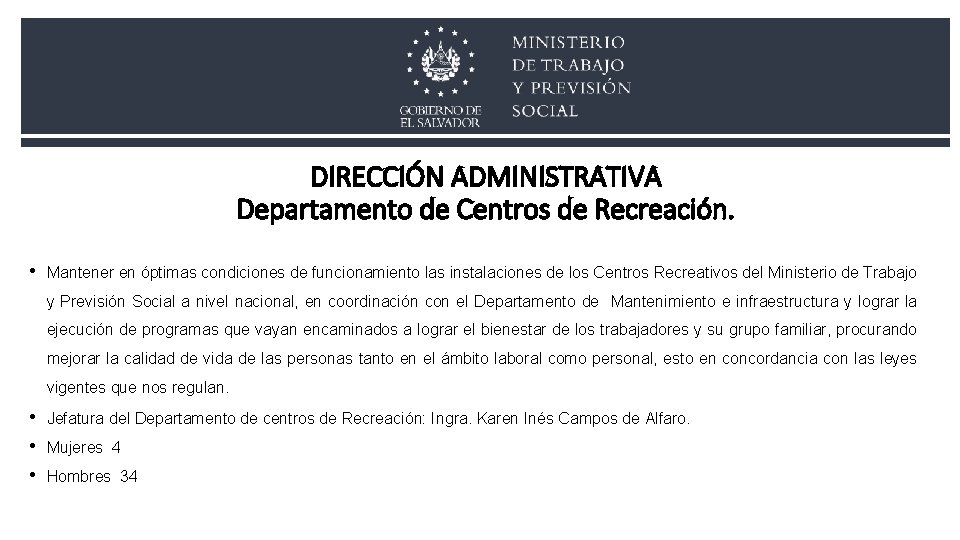 DIRECCIÓN ADMINISTRATIVA Departamento de Centros de Recreación. • Mantener en óptimas condiciones de funcionamiento