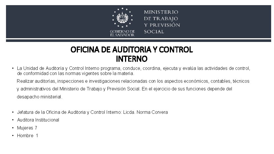 OFICINA DE AUDITORIA Y CONTROL INTERNO • La Unidad de Auditoría y Control Interno