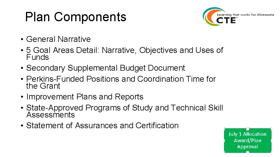 Plan Components • General Narrative • 5 Goal Areas Detail: Narrative, Objectives and Uses