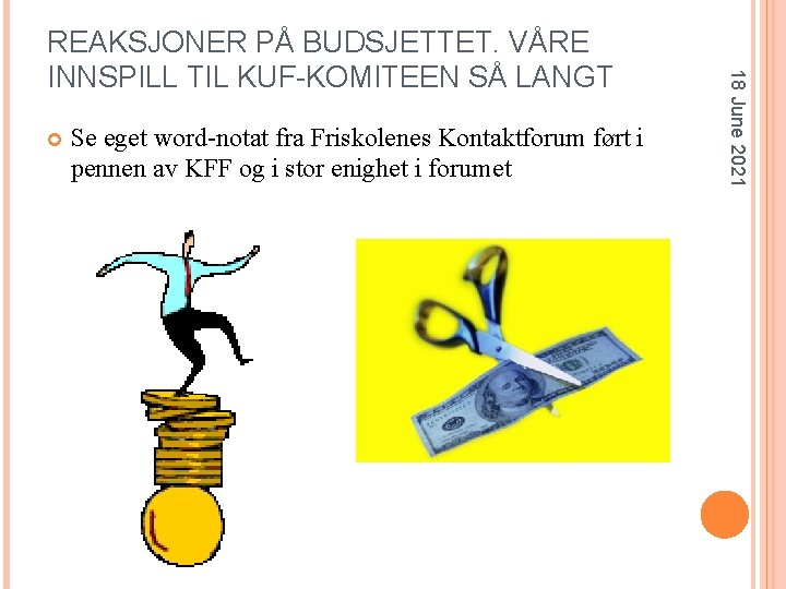  Se eget word-notat fra Friskolenes Kontaktforum ført i pennen av KFF og i