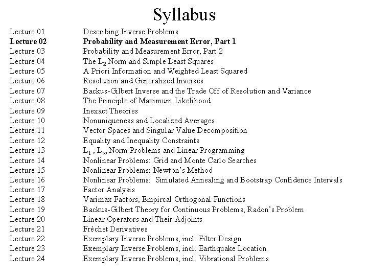 Syllabus Lecture 01 Lecture 02 Lecture 03 Lecture 04 Lecture 05 Lecture 06 Lecture