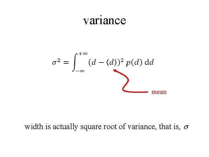 variance mean width is actually square root of variance, that is, σ 