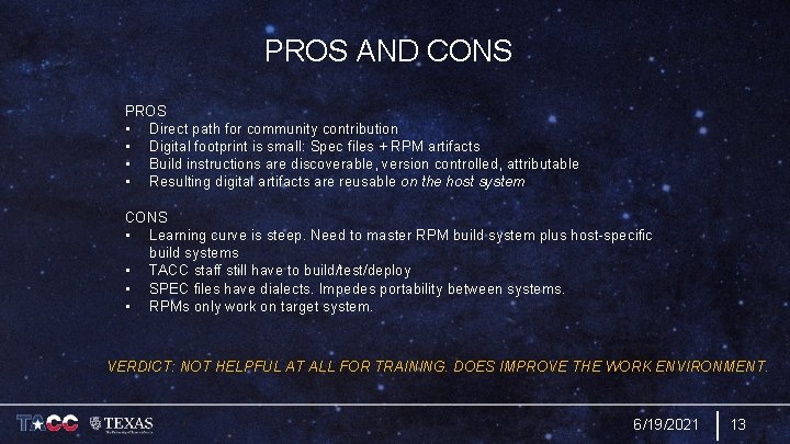 PROS AND CONS PROS • Direct path for community contribution • Digital footprint is