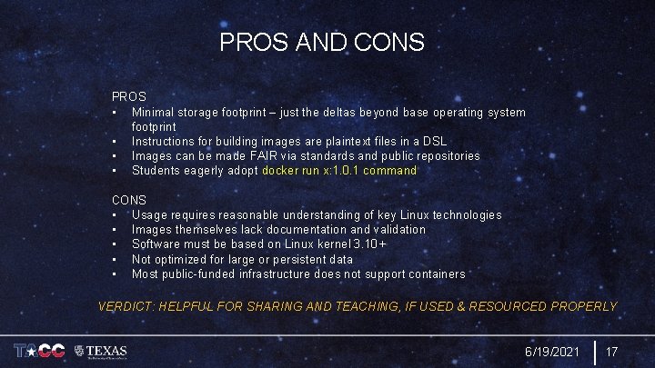 PROS AND CONS PROS • Minimal storage footprint – just the deltas beyond base
