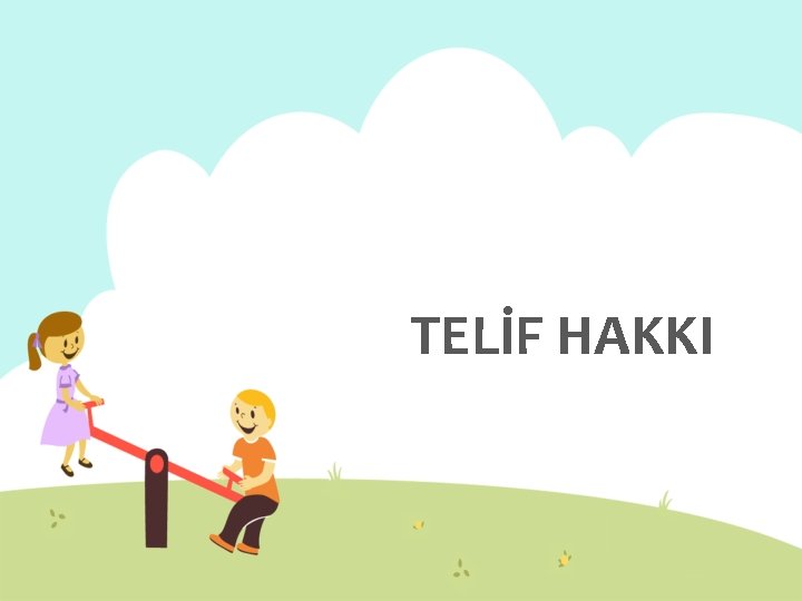 TELİF HAKKI 