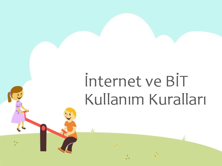 İnternet ve BİT Kullanım Kuralları 