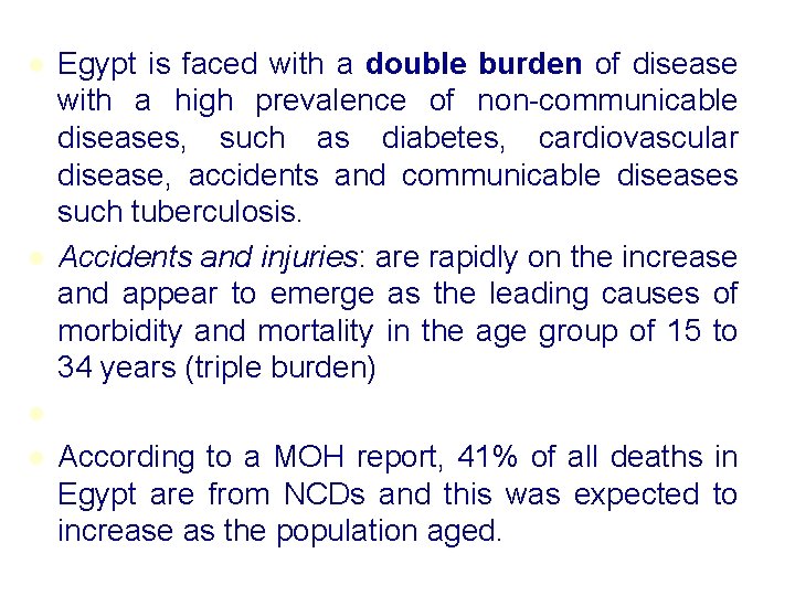 l l Egypt is faced with a double burden of disease with a high