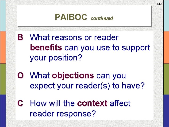 1 -13 PAIBOC continued B What reasons or reader benefits can you use to