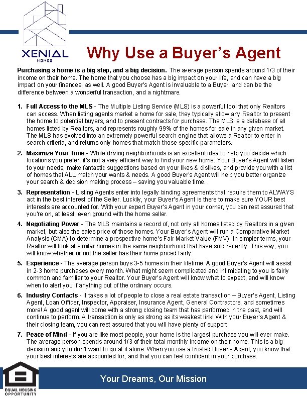 Why Use a Buyer’s Agent Purchasing a home is a big step, and a