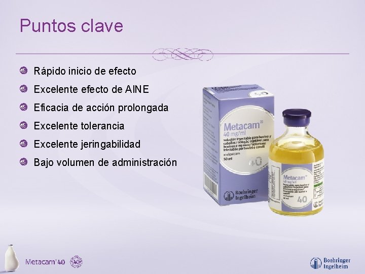 Puntos clave Rápido inicio de efecto Excelente efecto de AINE Eficacia de acción prolongada