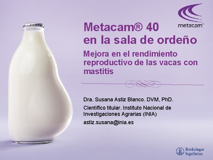 Metacam® 40 en la sala de ordeño Mejora en el rendimiento reproductivo de las