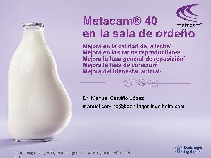 Metacam® 40 en la sala de ordeño Mejora en la calidad de la leche