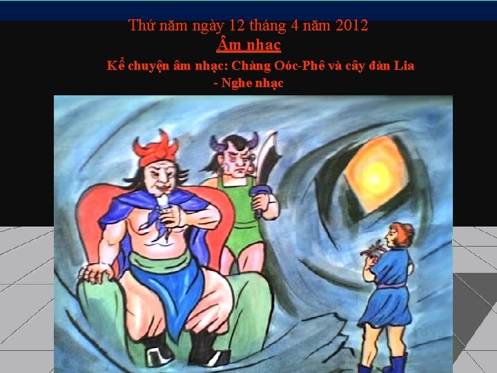 Thứ năm ngày 12 tháng 4 năm 2012 m nhạc Kể chuyện âm nhạc: