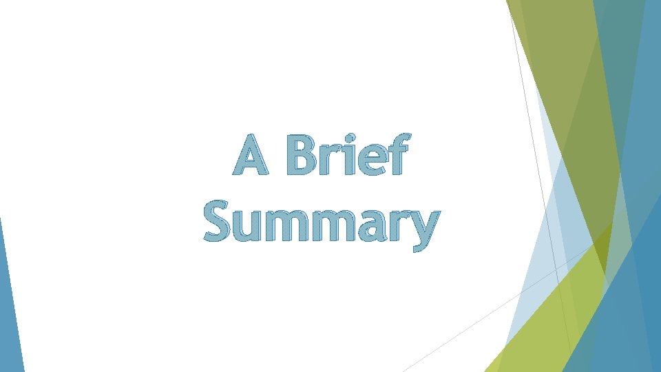 A Brief Summary 