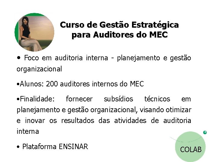 Curso de Gestão Estratégica para Auditores do MEC • Foco em auditoria interna -