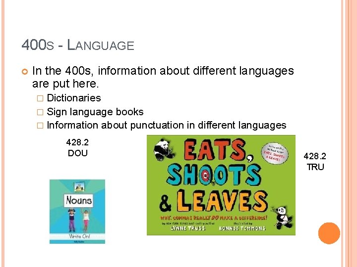 400 S - LANGUAGE In the 400 s, information about different languages are put