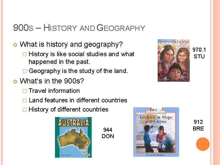 900 S – HISTORY AND GEOGRAPHY What is history and geography? � History is