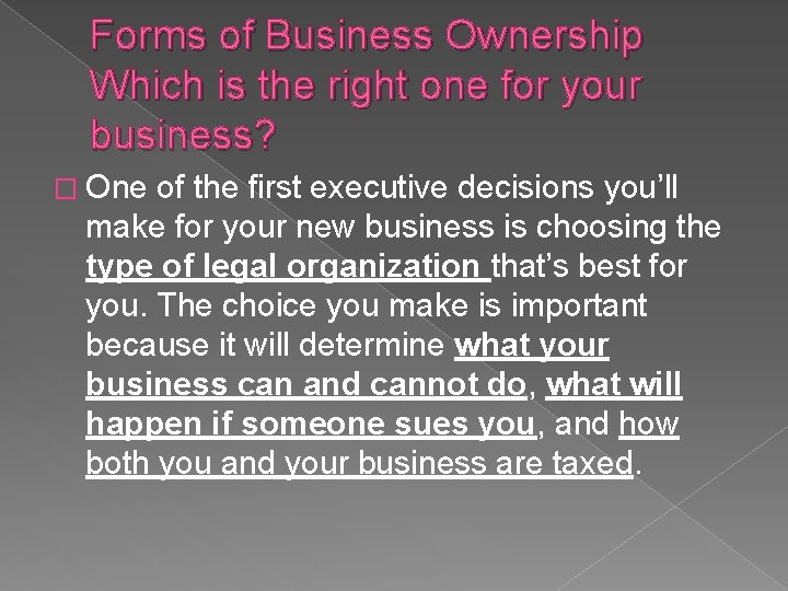 Forms of Business Ownership Which is the right one for your business? � One