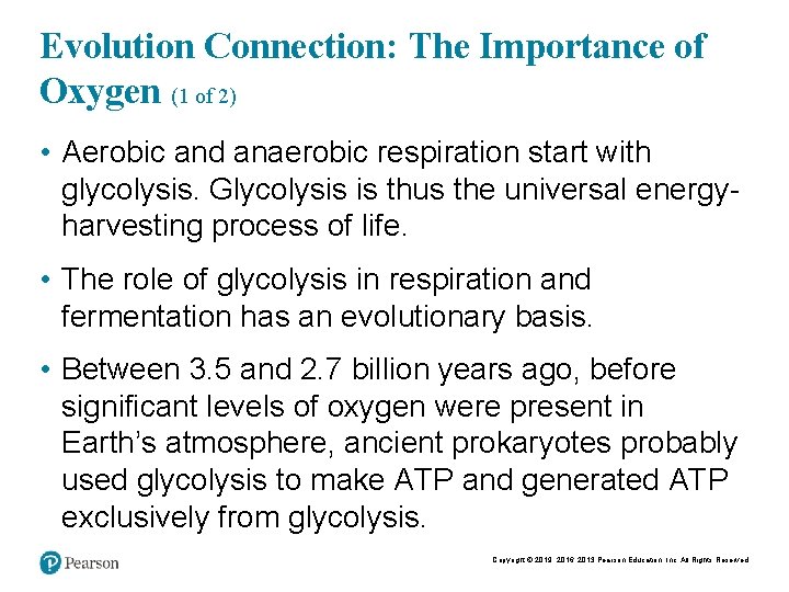 Evolution Connection: The Importance of Oxygen (1 of 2) • Aerobic and anaerobic respiration