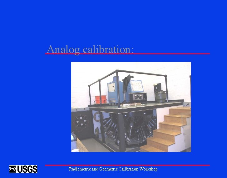 Analog calibration: Radiometric and Geometric Calibration Workshop 