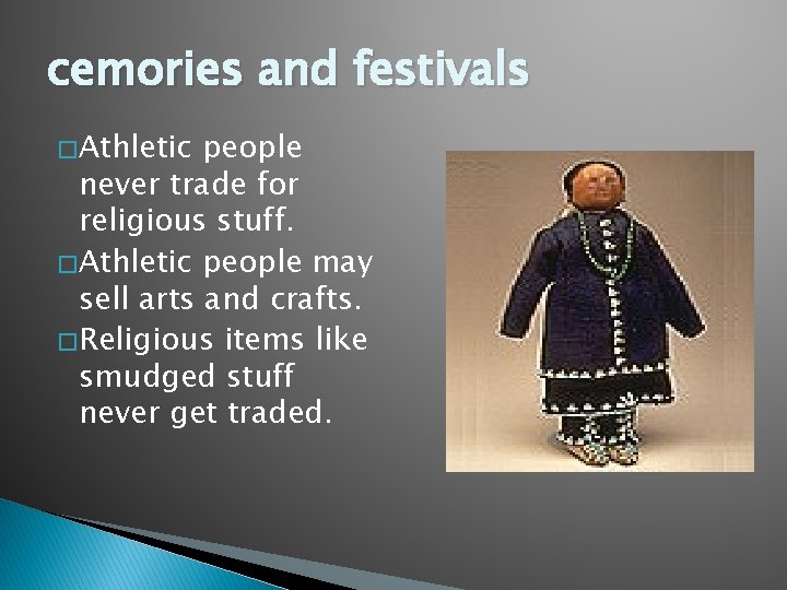 cemories and festivals � Athletic people never trade for religious stuff. � Athletic people