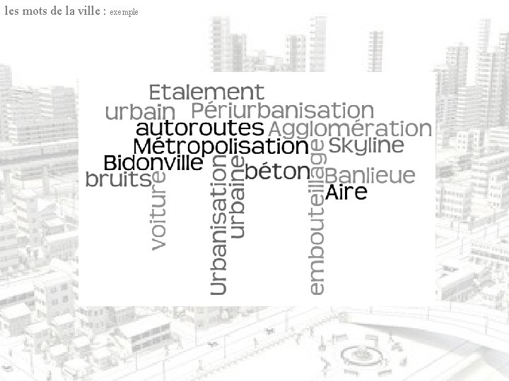 les mots de la ville : exemple 