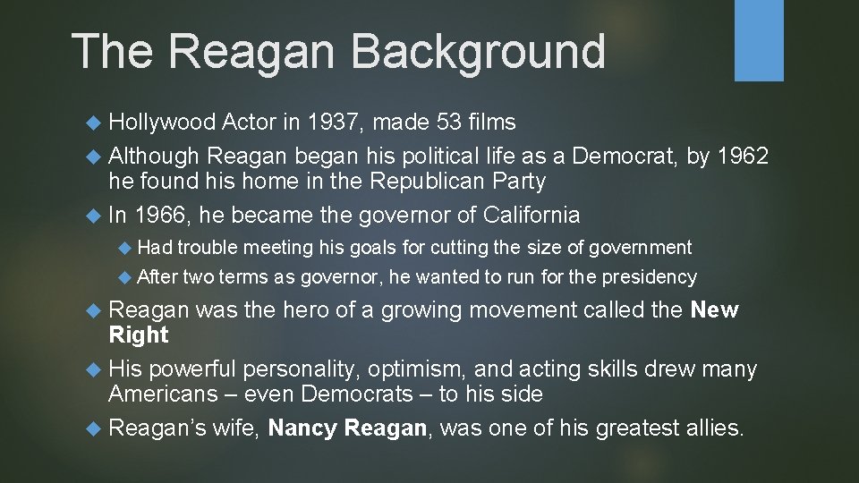 The Reagan Background Hollywood Actor in 1937, made 53 films Although Reagan began his