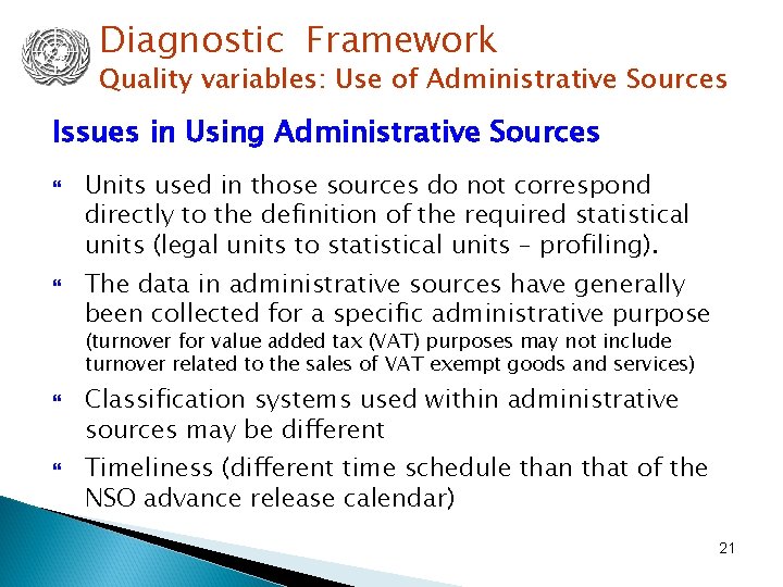 Diagnostic Framework Quality variables: Use of Administrative Sources Issues in Using Administrative Sources Units