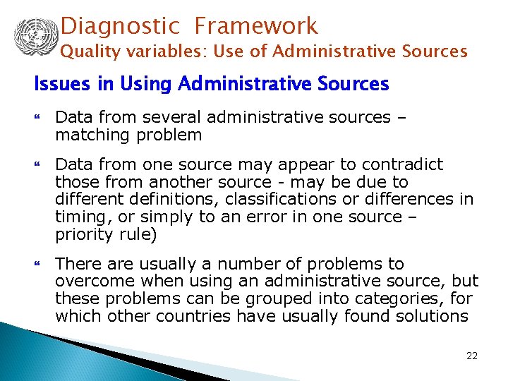 Diagnostic Framework Quality variables: Use of Administrative Sources Issues in Using Administrative Sources Data