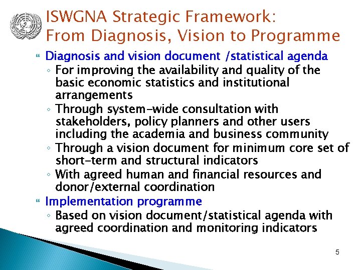 ISWGNA Strategic Framework: From Diagnosis, Vision to Programme Diagnosis and vision document /statistical agenda