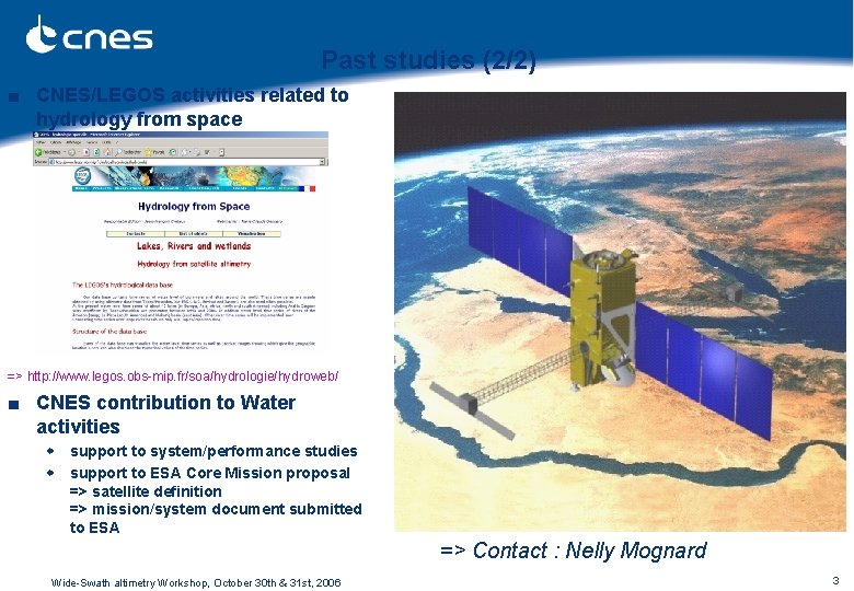Past studies (2/2) ■ CNES/LEGOS activities related to hydrology from space => http: //www.