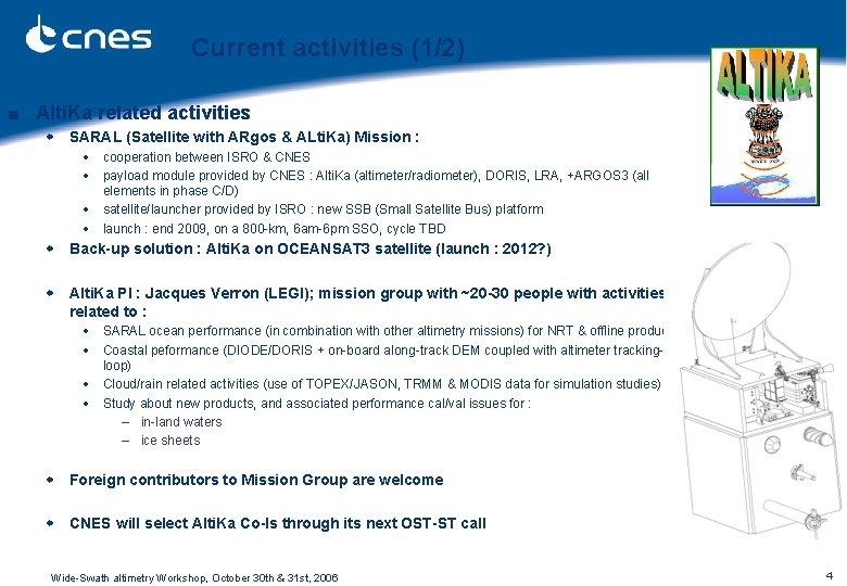 Current activities (1/2) ■ Alti. Ka related activities w SARAL (Satellite with ARgos &