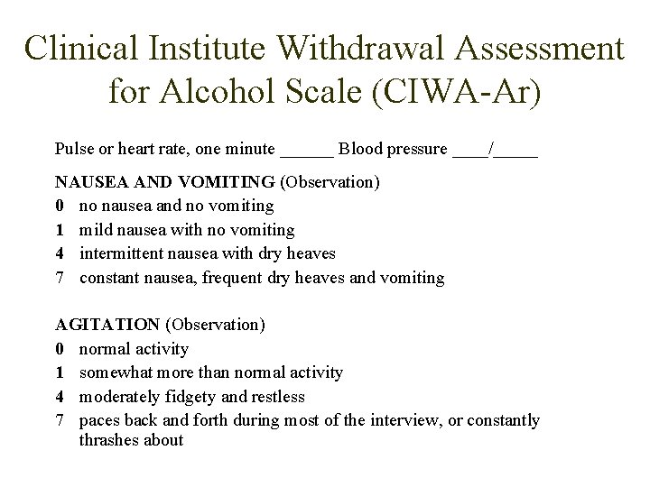 Clinical Institute Withdrawal Assessment for Alcohol Scale (CIWA-Ar) Pulse or heart rate, one minute